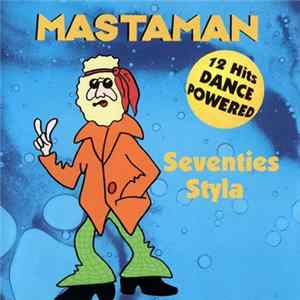 Mastaman - Seventies Styla Album