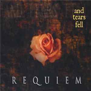 And Tears Fell - Requiem Album