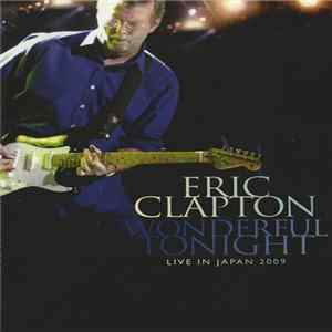 Eric Clapton - Wonderful Tonight Live In Japan 2009 Album
