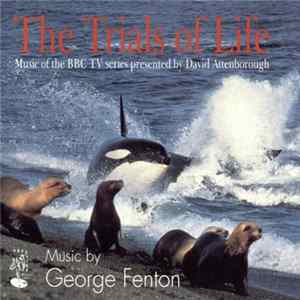 George Fenton - The Trials Of Life (Music Of The BBC TV Series) Album