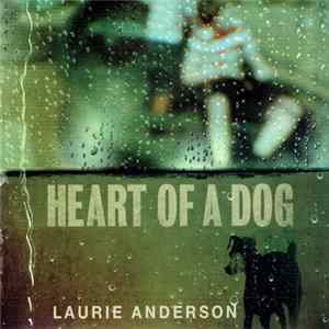 Laurie Anderson - Heart Of A Dog Album