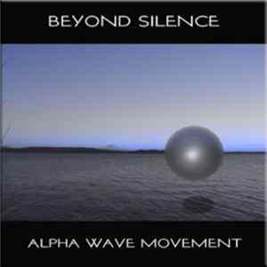 Alpha Wave Movement - Beyond Silence Album
