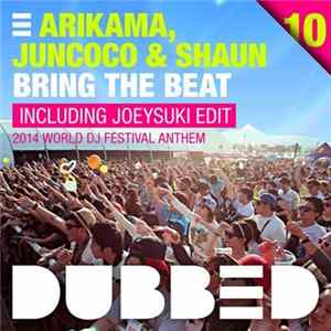 Arikama, Juncoco & Shaun - Bring The Beat (2014 World DJ Festival Anthem) Album