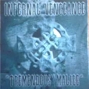 Infernal Vengeance - Tremendous Malice Album