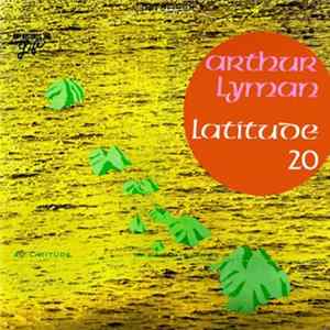 Arthur Lyman - Latitude 20 Album