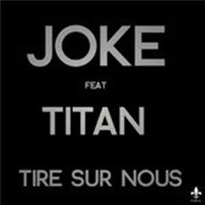 Joke - Tire Sur Nous Album