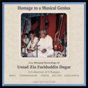 Ustad Zia Fariduddin Dagar - Homage To A Musical Genius Live Dhrupad Recordings of Ustad Zia Fariduddin Dagar Album