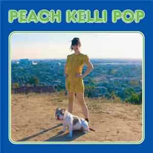 Peach Kelli Pop - Peach Kelli Pop Album