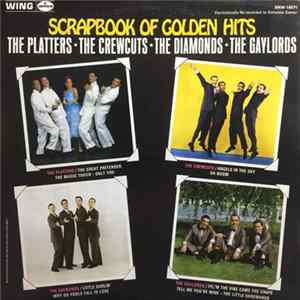 The Platters, The Diamonds, The Crew Cuts , & The Gaylords - Scrapbook Of Golden Hits Album