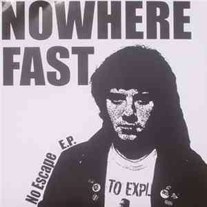 Nowhere Fast - No Escape Album