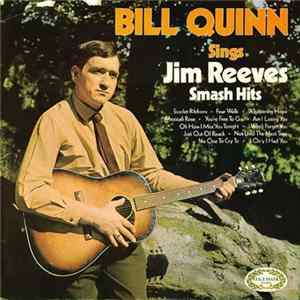 Bill Quinn - Bill Quinn Sings Jim Reeves Smash Hits Album
