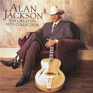 Alan Jackson - The Greatest Hits Collection Album