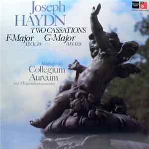 Joseph Haydn / Collegium Aureum - Two Cassations / G-Major & F-Major Album