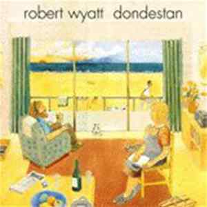 Robert Wyatt - Dondestan Album