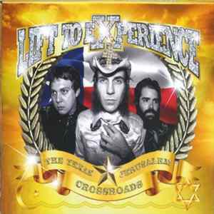 Lift To Experience - The Texas-Jerusalem Crossroads Album