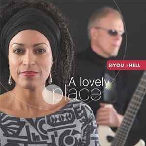 Siyou'N'Hell - A Lovely Place Album