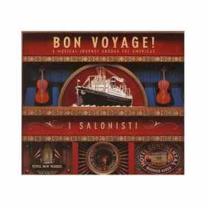 I Salonisti - Bon Voyage ! : A Musical Journey Around The Americas Album