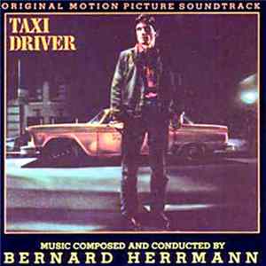 Bernard Herrmann - Taxi Driver (Original Motion Picture Soundtrack) Album