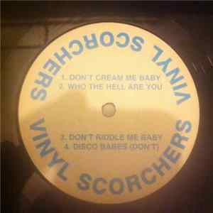 Vinyl Scorchers - Don't Cream Me Baby Album
