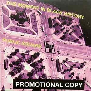 This Moment In Black History - Public Square Album