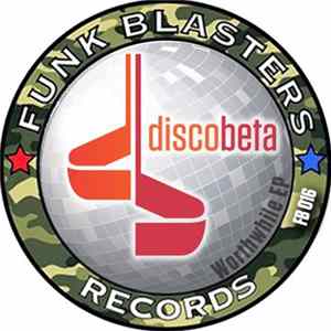 Discobeta - Worthwhile EP Album