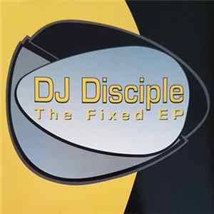 DJ Disciple - The Fixed EP Album