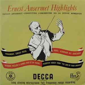 Ernest Ansermet Conducting L'Orchestre De La Suisse Romande - Ernest Ansermet Highlights Album