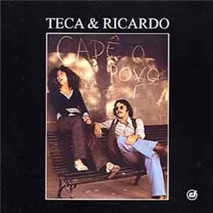 Teca & Ricardo - Cadê O Povo Album