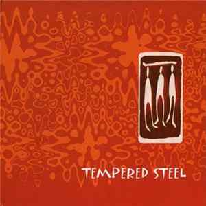 Tempered Steel - Tempered Steel Album
