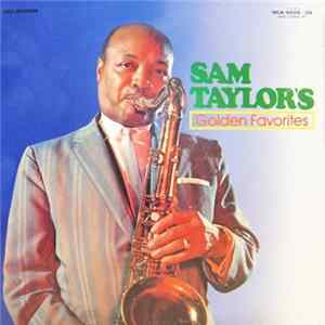 Sam Taylor - Sam Taylor's Golden Favorites / 豪華盤 サム・テイラー大全集 Album