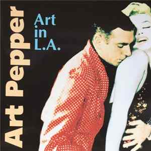 The Art Pepper Quartet - Art In L.A. Album