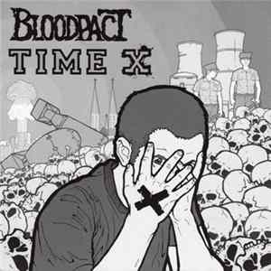 Bloodpact / Time X - Bloodpact / Time X Album