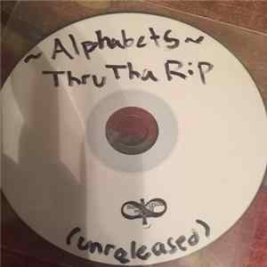 alphabets - Thru Tha Rip Album
