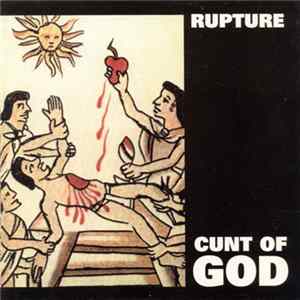 Rupture - Cunt Of God Album