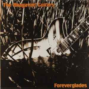 The Bhagavad Guitars - Foreverglades Album