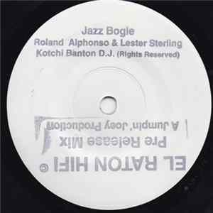 Roland Alphonso, Lester Sterling, Kotchi Banton, Sugar Minott - Jazz Bogle - All That I Want To Do Album