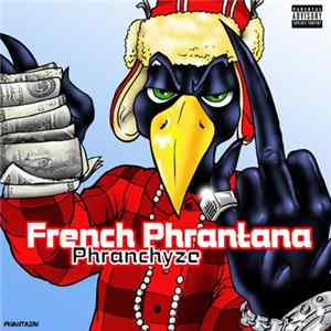 Phranchyze - French Phrantana Album