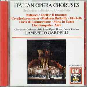 Chorus And Orchestra Of The Royal Opera House, Covent Garden, Lamberto Gardelli - Italian Opera Choruses Album