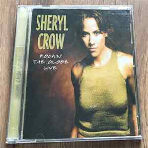 Sheryl Crow - Rockin' The Globe Live Album