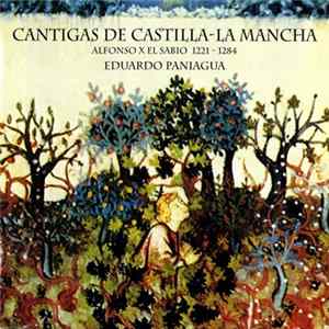 Alfonso X El Sabio / Eduardo Paniagua - Cantigas De Castilla-La Mancha Album
