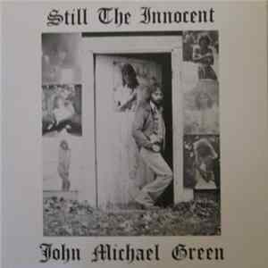 John Michael Green - Still The Innocent Album