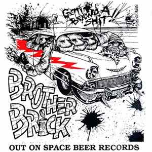 Brother Brick - Gettin' Beyond A Shit Album