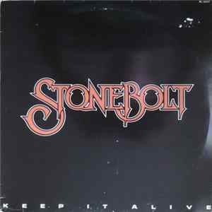 Stonebolt - Keep It Alive Album