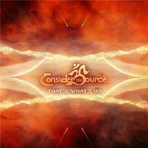 Consider The Source - That's What's Up Album