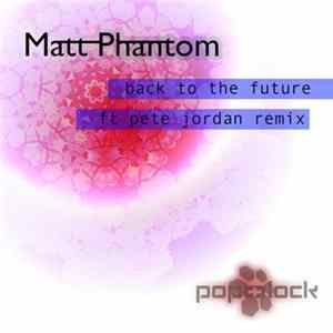 Matt Phantom - Back To The Future Album