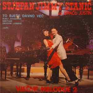 Stjepan Jimmy Stanić - To Bješe Davno Već - Vječne Melodije II Album