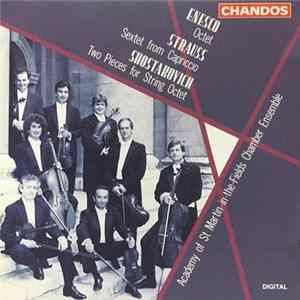 Academy Of St. Martin-in-the-Fields Chamber Ensemble - Enesco - Octet, Strauss - Sextet From Capriccio, Shostakovich - Two Pieces For String Orchestra Album