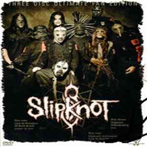 Slipknot - Three Disc Ultimate Fan Edition Album