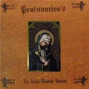 Profanatica - The Grand Masters Session Album