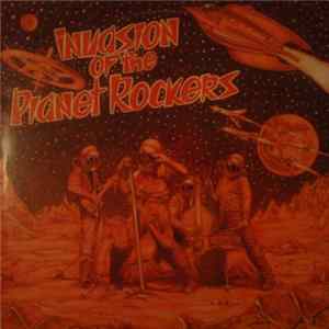 The Planet Rockers - Invasion Of The Planet Rockers Album